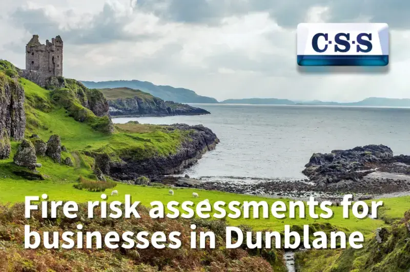 CSS fire risk assessment dunblane