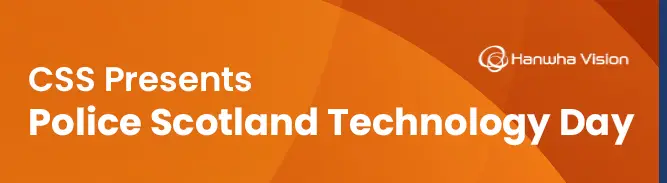 CSS Police Scotland Technology Day february 2026